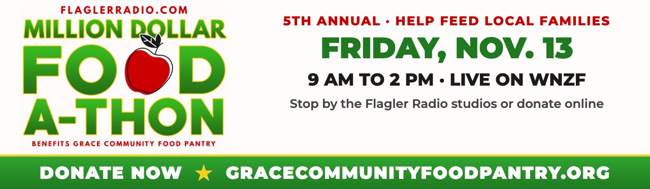5th Annual Million Dollar Food-A-Thon, Friday Nov 13, 9 AM to 2 PM live on WNZF, benefiting Grace Community Food Pantry. Donate now.