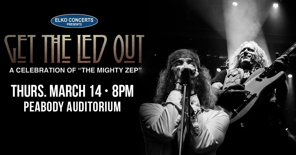 Get the Led Out: A Celebration of "The Mighty Zep"